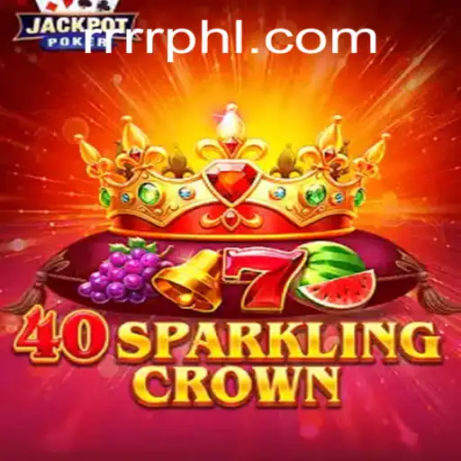 Discover the Mystical World of 40SparklingCrown: A Unique Gaming Experience