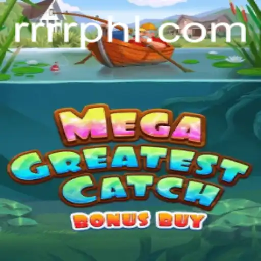 Discover the Exciting World of MegaGreatestCatchBonusBuy